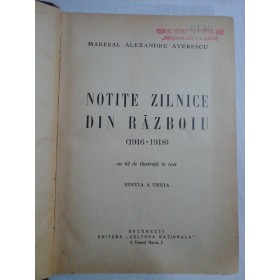    NOTITE  ZILNICE  DIN RAZBOIU (1916-1918)  -  Maresal  Alexandru  AVERESCU